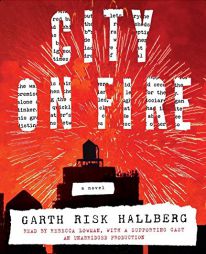 City on Fire: A novel by Garth Risk Hallberg Paperback Book