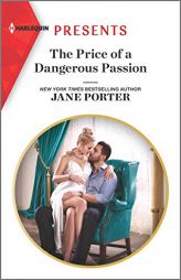 The Price of a Dangerous Passion by Jane Porter Paperback Book