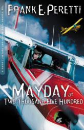 Mayday at Two Thousand Five Hundred Feet (The Cooper Kids Adventure Series #8) by Frank E. Peretti Paperback Book