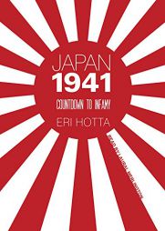 Japan 1941: Countdown to Infamy by Eri Hotta Paperback Book