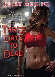 Three Days to Dead (Dreg City) by Kelly Meding Paperback Book