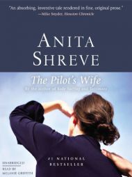 The Pilot's Wife: A Novel by Anita Shreve Paperback Book