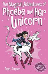 The Magical Adventures of Phoebe and Her Unicorn by Dana Simpson Paperback Book