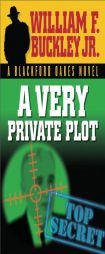 A Very Private Plot: A Blackford Oakes Novel by William F. Buckley Paperback Book