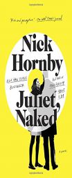 Juliet, Naked by Nick Hornby Paperback Book