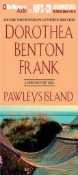 Pawleys Island: A Lowcountry Tale (Lowcountry Tales (Brilliance Audio)) by Dorothea Benton Frank Paperback Book