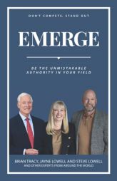 EMERGE: Be The Unmistakable Authority In Your Field by Brian Tracy Paperback Book