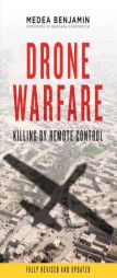 Drone Warfare: Killing by Remote Control by Medea Benjamin Paperback Book