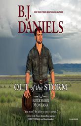 Out of the Storm (The Buckhorn, Montana Series) by B. J. Daniels Paperback Book