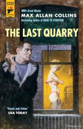 The Last Quarry: Quarry by Max Allan Collins Paperback Book