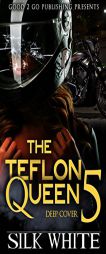 The Teflon Queen PT 5 by Silk White Paperback Book