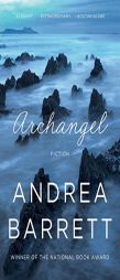 Archangel: Fiction by Andrea Barrett Paperback Book