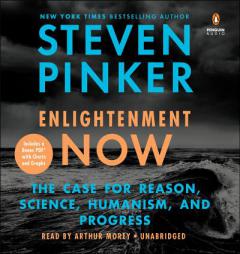 Enlightenment Now: The Case for Reason, Science, Humanism, and Progress by Steven Pinker Paperback Book