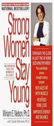 Strong Women Stay Young (Revised Edition) by Miriam E. Nelson Paperback Book