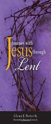 Journey With Jesus Through Lent by Porter Sr. Paperback Book
