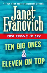 Ten Big Ones & Eleven on Top: Two Novels in One by Janet Evanovich Paperback Book