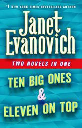 Ten Big Ones & Eleven on Top: Two Novels in One by Janet Evanovich Paperback Book