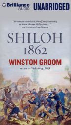 Shiloh, 1862 by Winston Groom Paperback Book