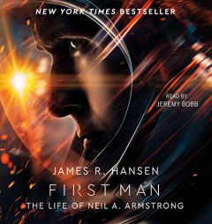 First Man: The Life of Neil A. Armstrong by James R. Hansen Paperback Book