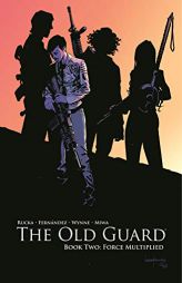 The Old Guard Book Two: Force Multiplied by Greg Rucka Paperback Book
