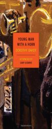 Young Man with a Horn by Dorothy Baker Paperback Book