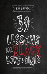 39 Lessons for Black Boys & Girls by Kenn Bivins Paperback Book