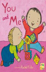 You and Me (New Baby) by Rachel Fuller Paperback Book
