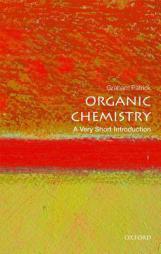 Organic Chemistry: A Very Short Introduction (Very Short Introductions) by Graham Patrick Paperback Book