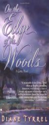 On the Edge of the Woods: A Gothic Romance by Diane Tyrrel Paperback Book