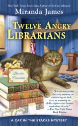 Twelve Angry Librarians (Cat in the Stacks Mystery) by Miranda James Paperback Book