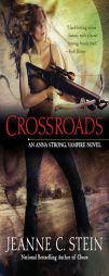 Crossroads (Anna Strong) by Jeanne C. Stein Paperback Book
