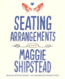 Seating Arrangements by Maggie Shipstead Paperback Book