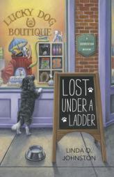 Lost Under a Ladder (A Superstition Mystery) by Linda O. Johnston Paperback Book
