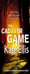 The Cadaver Game (The Wesley Peterson Murder Mysteries) by Kate Ellis Paperback Book