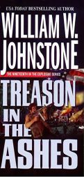 Treason In The Ashes by William W. Johnstone Paperback Book
