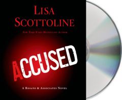 Accused: A Rosato & Associates Novel by Lisa Scottoline Paperback Book