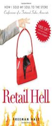 Retail Hell: How I Sold My Soul to the Store by Freeman Hall Paperback Book