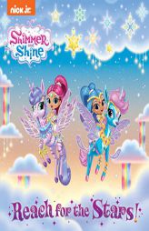 Reach for the Stars! (Shimmer and Shine) (Pictureback(R)) by Courtney Carbone Paperback Book