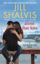 About That Kiss: A Heartbreaker Bay Novel by Jill Shalvis Paperback Book