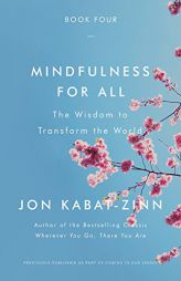 Mindfulness for All: The Wisdom to Transform the World by Jon Kabat-Zinn Paperback Book