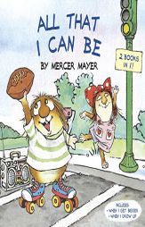 All That I Can Be (Pictureback(R)) by Mercer Mayer Paperback Book