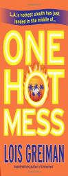 One Hot Mess by Lois Greiman Paperback Book