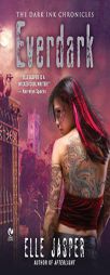 Everdark: The Dark Ink Chronicles by Elle Jasper Paperback Book