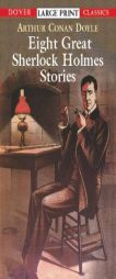 Eight Great Sherlock Holmes Stories by Arthur Conan Doyle Paperback Book