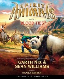 Spirit Animals Book 3: Blood Ties - Audio by Garth Nix Paperback Book