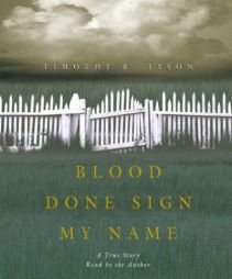 Blood Done Sign My Name: A True Story by Timothy B. Tyson Paperback Book