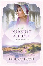 A Pursuit of Home by Kristi Ann Hunter Paperback Book