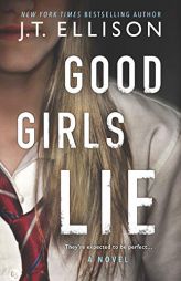 Good Girls Lie by J. T. Ellison Paperback Book