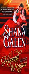 I Kissed a Rogue by Shana Galen Paperback Book