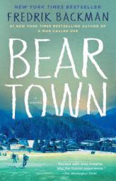 Beartown: A Novel by Fredrik Backman Paperback Book